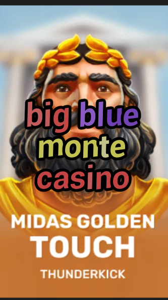 big blue monte casino-3xn3u5udepyz9m9w5iat.com